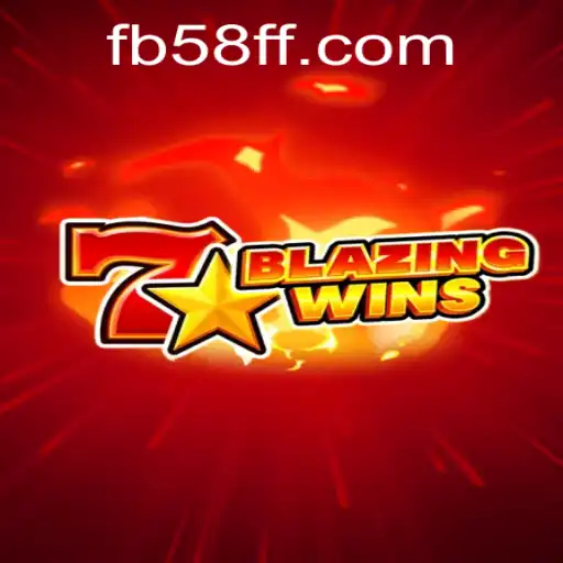 The Ultimate Guide to BlazingWins: Mastering the Game with 58FF.COM