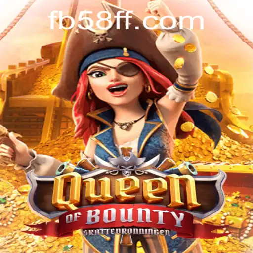 Exploring the Thrilling World of QueenofBounty on 58FF.COM