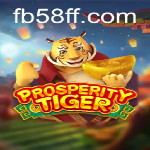 Unlock the Thrills of ProsperityTiger - A New Era in Gaming at 58FF.COM